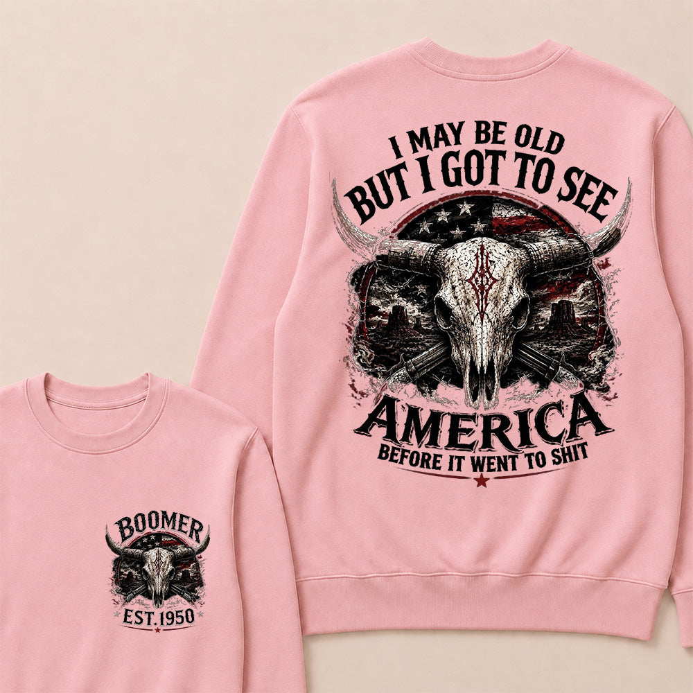 Custom Year "I MAY BE OLD BUT I GOT TO SEE AMERICA" Full Collection Sweatshirt