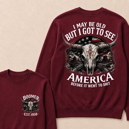 Custom Year "I MAY BE OLD BUT I GOT TO SEE AMERICA" Full Collection Sweatshirt