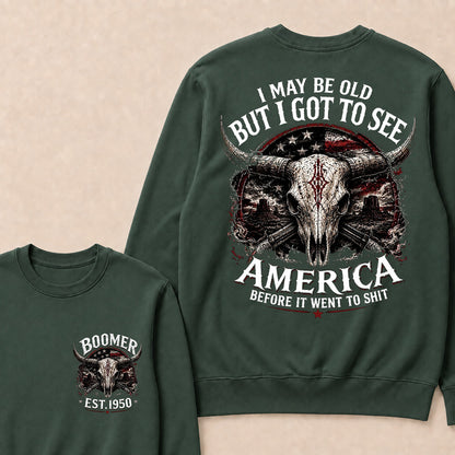 Custom Year "I MAY BE OLD BUT I GOT TO SEE AMERICA" Full Collection Sweatshirt