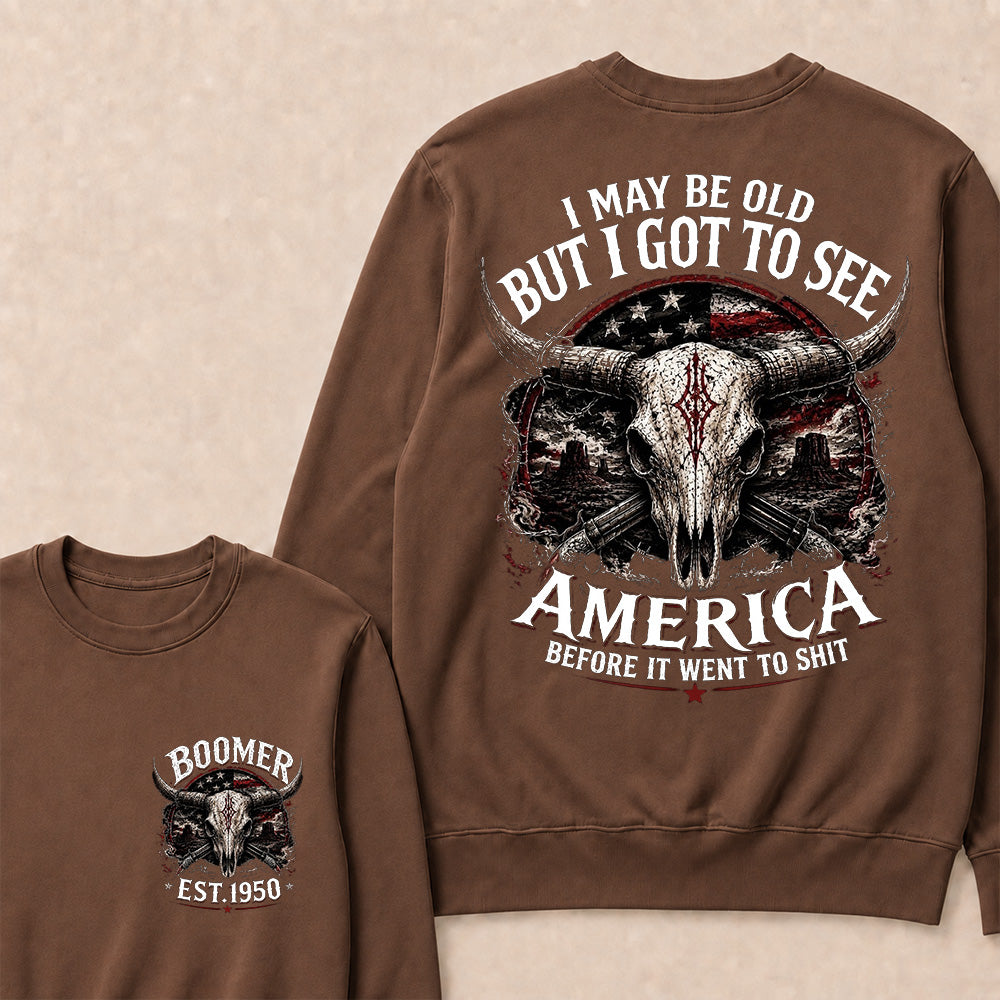 Custom Year "I MAY BE OLD BUT I GOT TO SEE AMERICA" Full Collection Sweatshirt